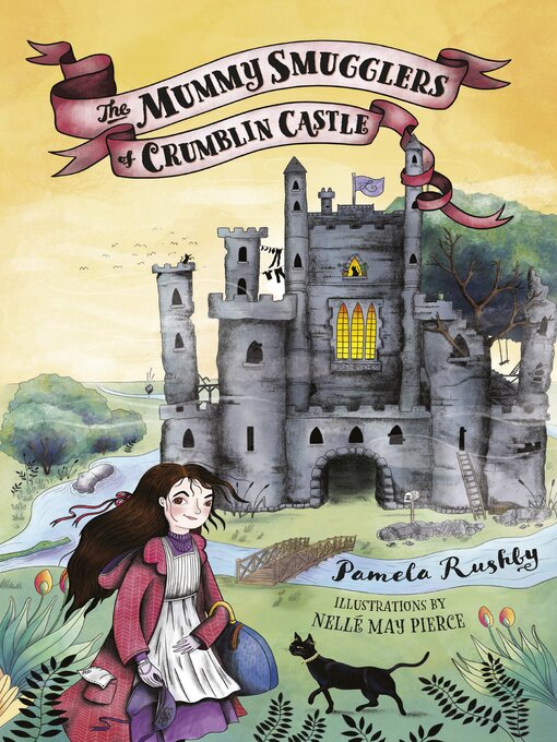 Title details for The Mummy Smugglers of Crumblin Castle by Pamela Rushby - Available